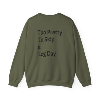 Crewneck Sweatshirt — 'Too Pretty To Skip a Leg Day' Fitness Graphic
