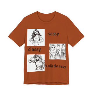 Sassy Classy & A Little Assy Graphic Tee — Funny Feminine Statement Shirt