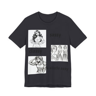 Sassy Classy & A Little Assy Graphic Tee — Funny Feminine Statement Shirt
