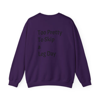 Crewneck Sweatshirt — 'Too Pretty To Skip a Leg Day' Fitness Graphic