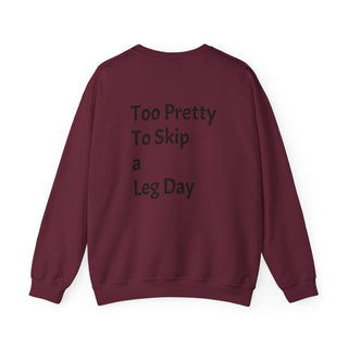 Crewneck Sweatshirt — 'Too Pretty To Skip a Leg Day' Fitness Graphic