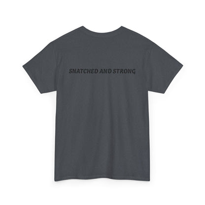 Snatched and Strong Unisex Heavy Cotton Tee - Empowering Fitness Shirt