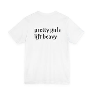 Pretty Girls Lift Heavy T‑Shirt — Motivational Gym Tee for Women
