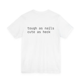 “Tough as Nails, Cute as Heck” Graphic Tee — Retro Roller Skate Girl Art