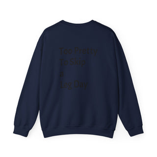 Crewneck Sweatshirt — 'Too Pretty To Skip a Leg Day' Fitness Graphic
