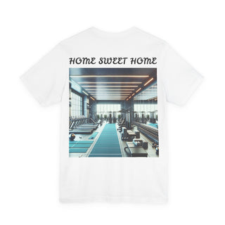 Gym "Home Sweet Home" T-Shirt — Fitness Club Workout Tee