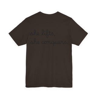 She Lifts, She Conquers Weightlifting Tee — Motivational Women’s Gym T-Shirt