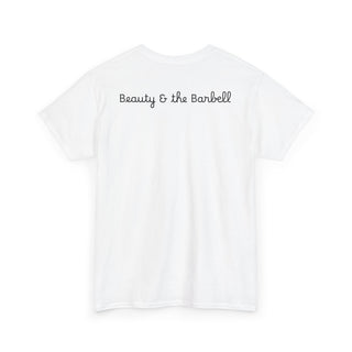 Beauty & the Barbell Unisex Heavy Cotton Tee - Empowerment Fitness Shirt