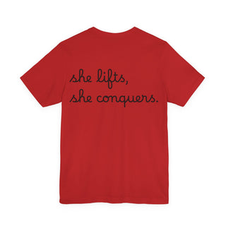 She Lifts, She Conquers Weightlifting Tee — Motivational Women’s Gym T-Shirt