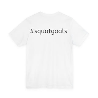 Squat Anatomy Tee — #squatgoals Gym Workout T-Shirt