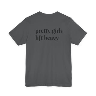 Pretty Girls Lift Heavy T‑Shirt — Motivational Gym Tee for Women