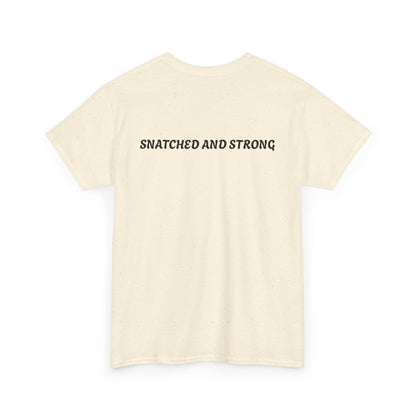 Snatched and Strong Unisex Heavy Cotton Tee - Empowering Fitness Shirt