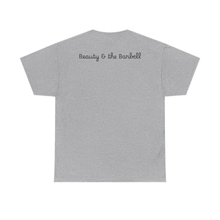 Beauty & the Barbell Unisex Heavy Cotton Tee - Empowerment Fitness Shirt