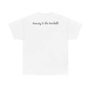 Beauty & the Barbell Unisex Heavy Cotton Tee - Empowerment Fitness Shirt