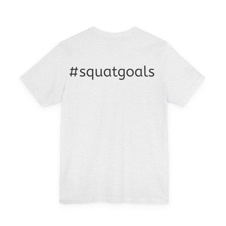Squat Anatomy Tee — #squatgoals Gym Workout T-Shirt