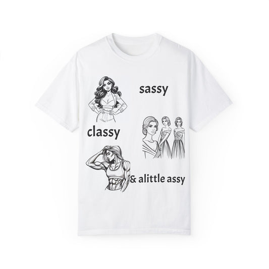 Sassy & Classy Unisex Garment-Dyed T-Shirt