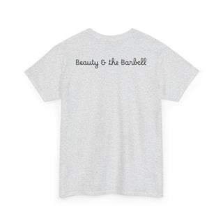 Beauty & the Barbell Unisex Heavy Cotton Tee - Empowerment Fitness Shirt